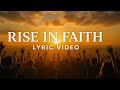 Rise In Faith Official Lyric Video