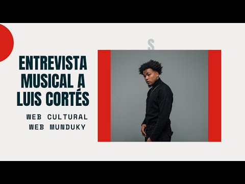 Entrevista musical a Luis Cortés