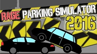 Rage Parking Simulator 2016 Gameplay