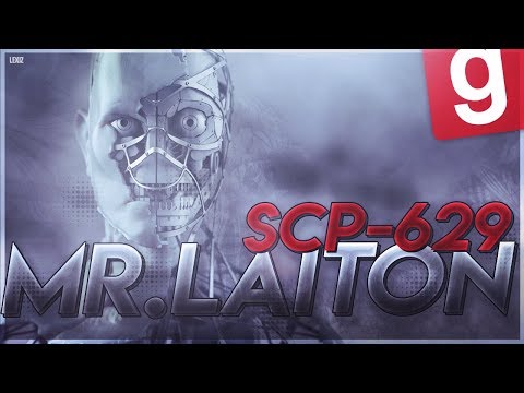 SCP RP // SCP-629 MR.LAITON ! - Garry's Mod