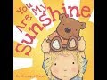 You Are My Sunshine Read And Sung Aloud Sing A Long Nursery Rhyme