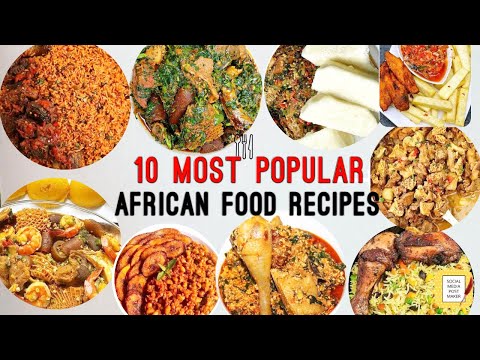 10 MOST POPULAR AFRICAN FOOD RECIPES FUFU RECIPES AFRICAN DISHES NIGERIAN FOOD RECIPES