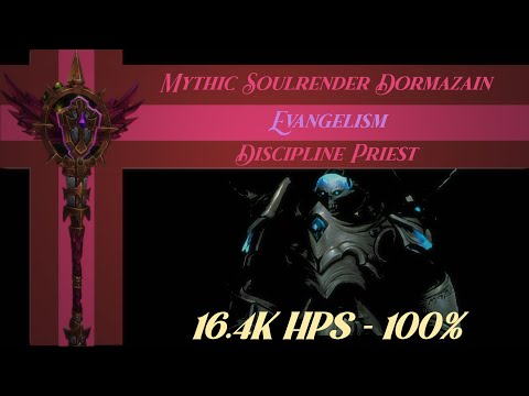 Mythic Soulrender Dormazain Discipline Priest || Reclear Kill || Evangelism