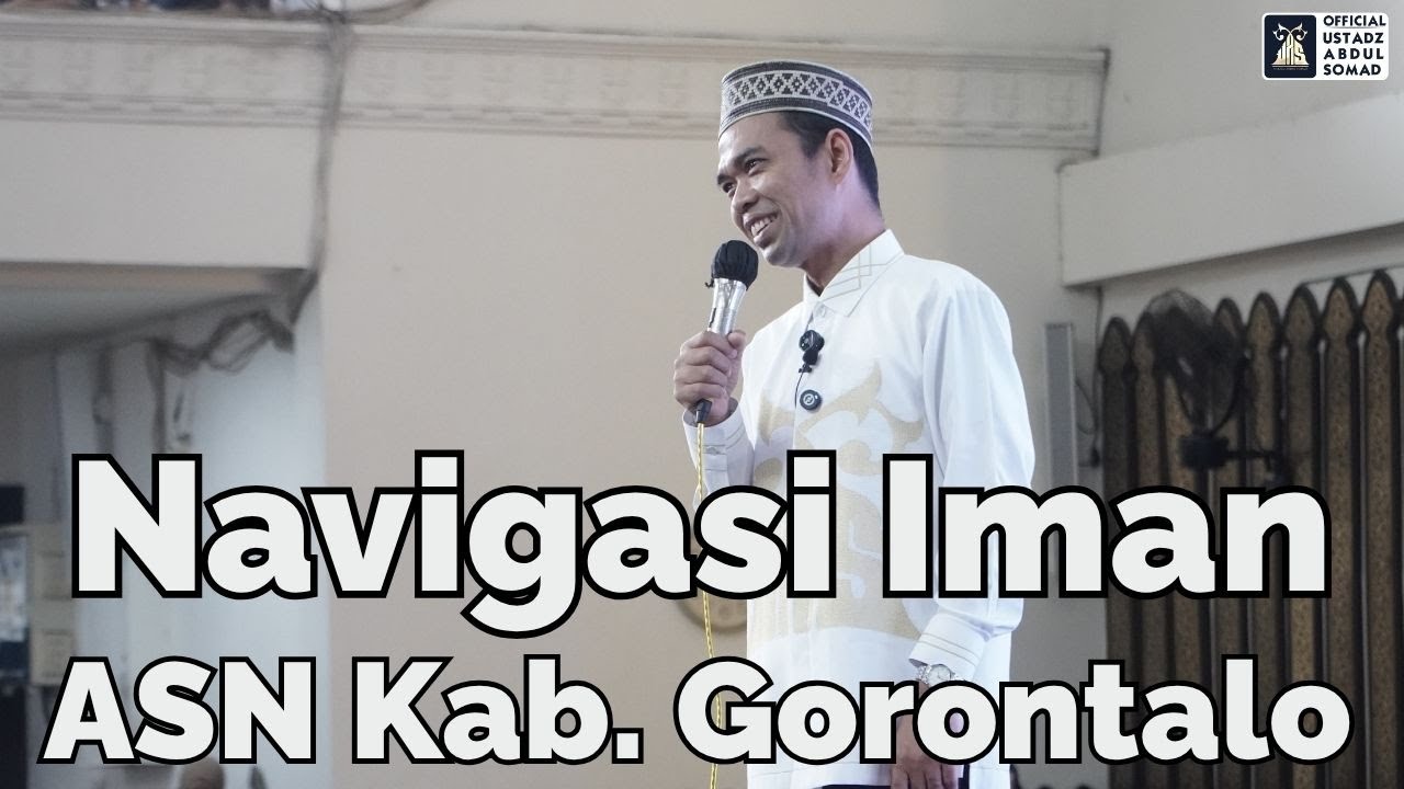 Navigasi Iman ASN Kab. Gorontalo | Ustadz Abdul Somad