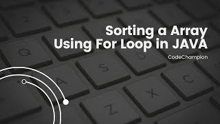 Download the video "Java Array Sorting Made Simple: Learn How to Sort Arrays Using For Loops | Code Champion Tutorial"