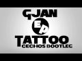 GJan - Tattoo (Cechoś Bootleg) 