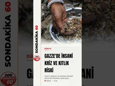 Gazze'de insani kriz: Filistinliler gıdaya ulaşmakta zorlanıyor