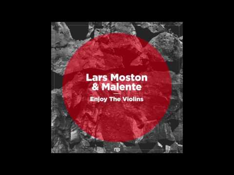 Lars Moston & Malente - Enjoy The Violins (Original) NBR054