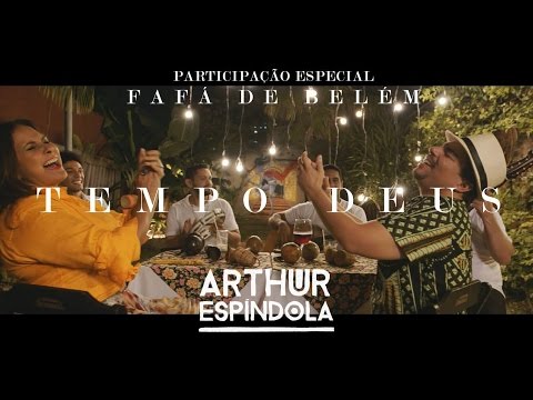 Tempo Deus - Arthur Espíndola part. Fafá de Belém (Clipe oficial)