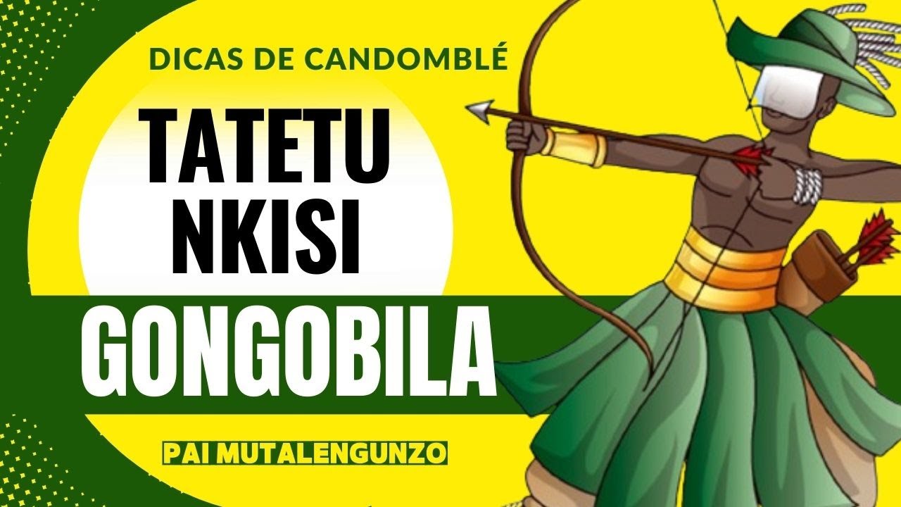 Falando sobre Nkisi Gongobila, suas histórias, seus enredos e característica
