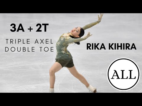 Rika KIHIRA ALL TRIPLE AXEL DOUBLE TOES (3A+2T)
