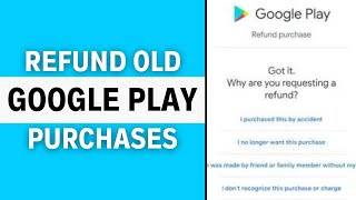 How To Refund Old Google Play Purchases [2024]