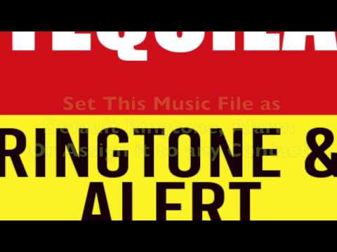 Tequila Ringtone and Alert Video