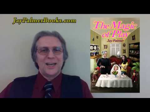 "The Magic of Play" by Jay Palmer