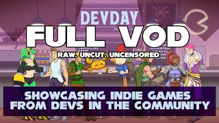 DEV-DAY 2! Playing indie games from Devs in the Community! FULL TWITCH VOD