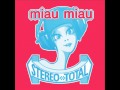 Stereo Total - À la sortie du lycée [remastered]