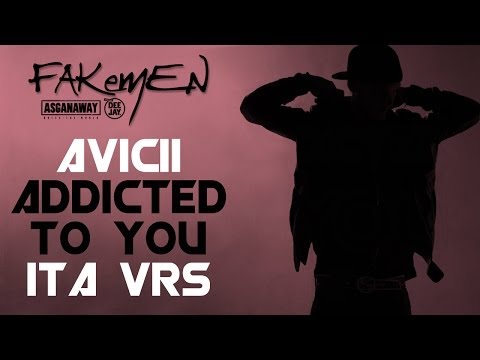 Avicii - ADDICTED TO YOU // Traduzione ITA Asganaway