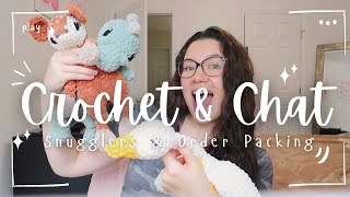CROCHET & CHAT 🦋 LETS MAKE SNUGGLERS 🧸 ORDER PACKING 📦