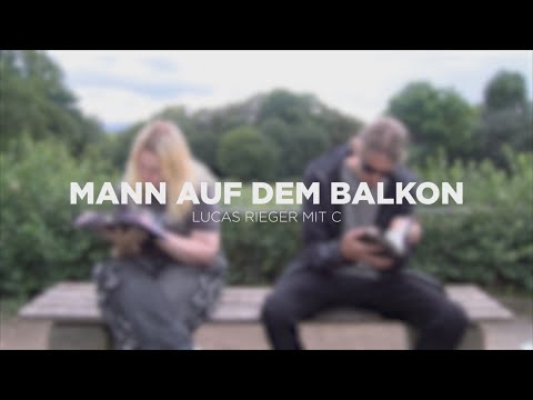 Lucas Rieger mit C - Mann auf dem Balkon (Offzielles Video)
