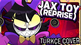 Jax Toy - Reprise (Pox Toy) | TADC Swap [TÜRKÇE COVER]