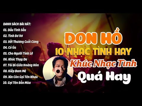 LK Dấu Tình Sầu, Tình Bơ Vơ...DON HỒ 10 bản tình ca xưa hay nhất được nghe nhiều nhất