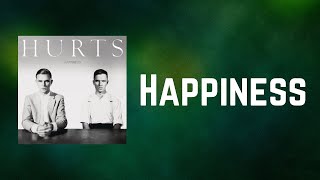 Hurts - Happiness (Lyrics)