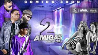 Galante El Emperador ft Farruko, Nengo Flow &amp; Guelo Star - 2 Amigas (Original Remix)