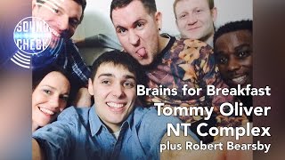 Brains for Breakfast, Tommy Oliver, NT Complex plus music video from Robert Bearsby - Episode 3