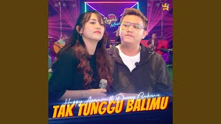 Download lagu Tak Tunggu Balimu (feat. Denny Caknan) mp3