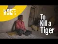To Kill a Tiger (Trailer 01m36s)