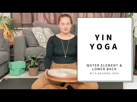 Yin Yoga - Water Element & Lower Back