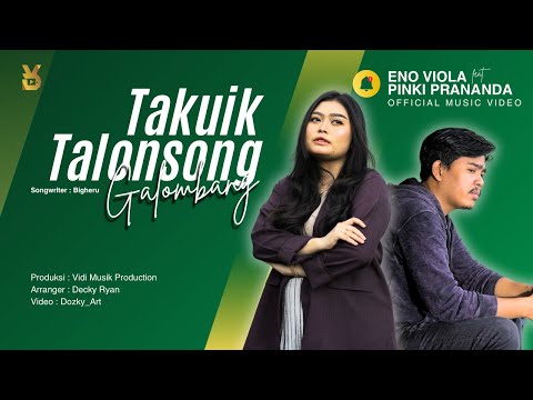 Eno Viola Ft. Pinki Prananda - Takuik Talonsong Galombang (Official Music Video)