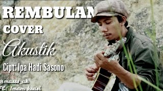 Download lagu REMBULAN Cover Akustik cipt: Ipa Hadi sasono mp3