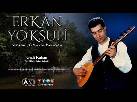 Erkan Yoksuli - Gizli Kalsın, Sus Da Leylam Duymasınlar [ 1994 © Aze Müzik ]