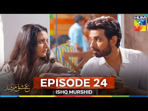 Ishq Murshid Episode 24