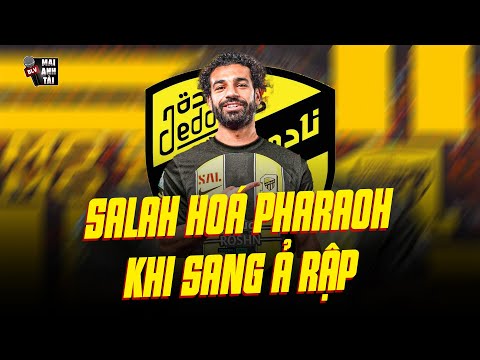MỨC ĐÃI NGỘ SIÊU KHỦNG CỦA SALAH NẾU SANG Ả RẬP: LƯƠNG VƯỢT CR7, HÓA PHARAOH TẠI TRUNG ĐÔNG