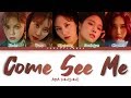 AOA 에이오에이 Come See Me 날 보러 와요 Lyrics Color Coded Han Rom Eng