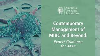 Contemporary Management of MIBC and Beyond (2024): Expert Guidance for APPs
