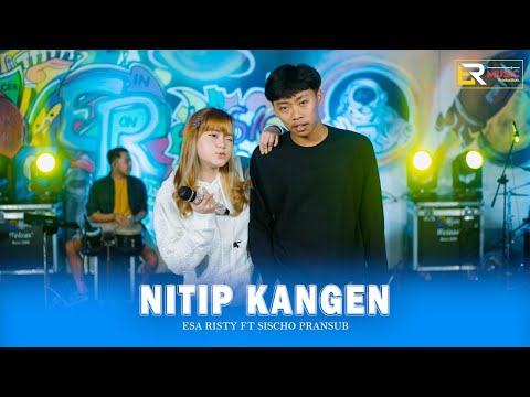 Esa Risty ft. Sischo Pransub - Nitip Kangen (Official Live Music)