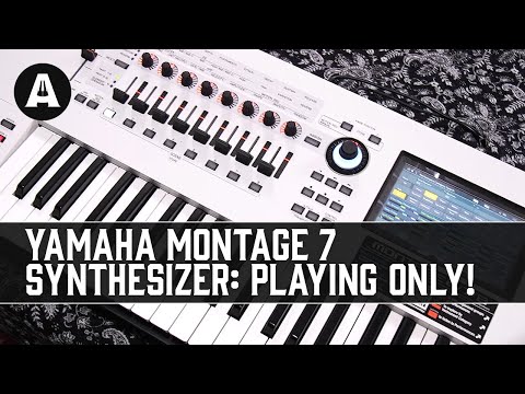 Yamaha Montage 7 Synthesizer - Playing Only! ft. Mike Patrick