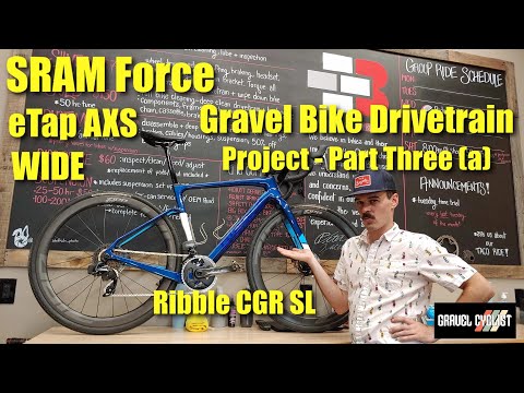 SRAM Force eTap AXS Wide Gravel Bike Drivetrain Project: Part Three (a): BUILD the Ribble CGR SL
