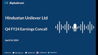 Hindustan Unilever Ltd Q4 FY2023-24 Earnings Conference Call