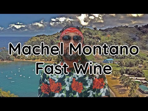 Machel Montano - Fast Wine lyrics