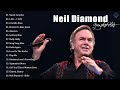 Neil Diamond Greatest Hits Full Album 2023 Best Song Of Neil Diamond