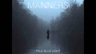 Manners - Pale Blue Light (Full Album)