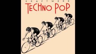 Kraftwerk - Techno Pop (Original 1983 Version) [Digitally Remastered]