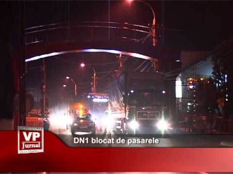 DN1 blocat de pasarele