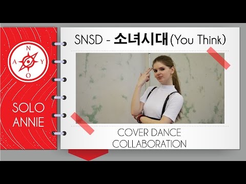 A.N.Y.O. Girls' Generation 소녀시대_You Think |cover dance collaboration|