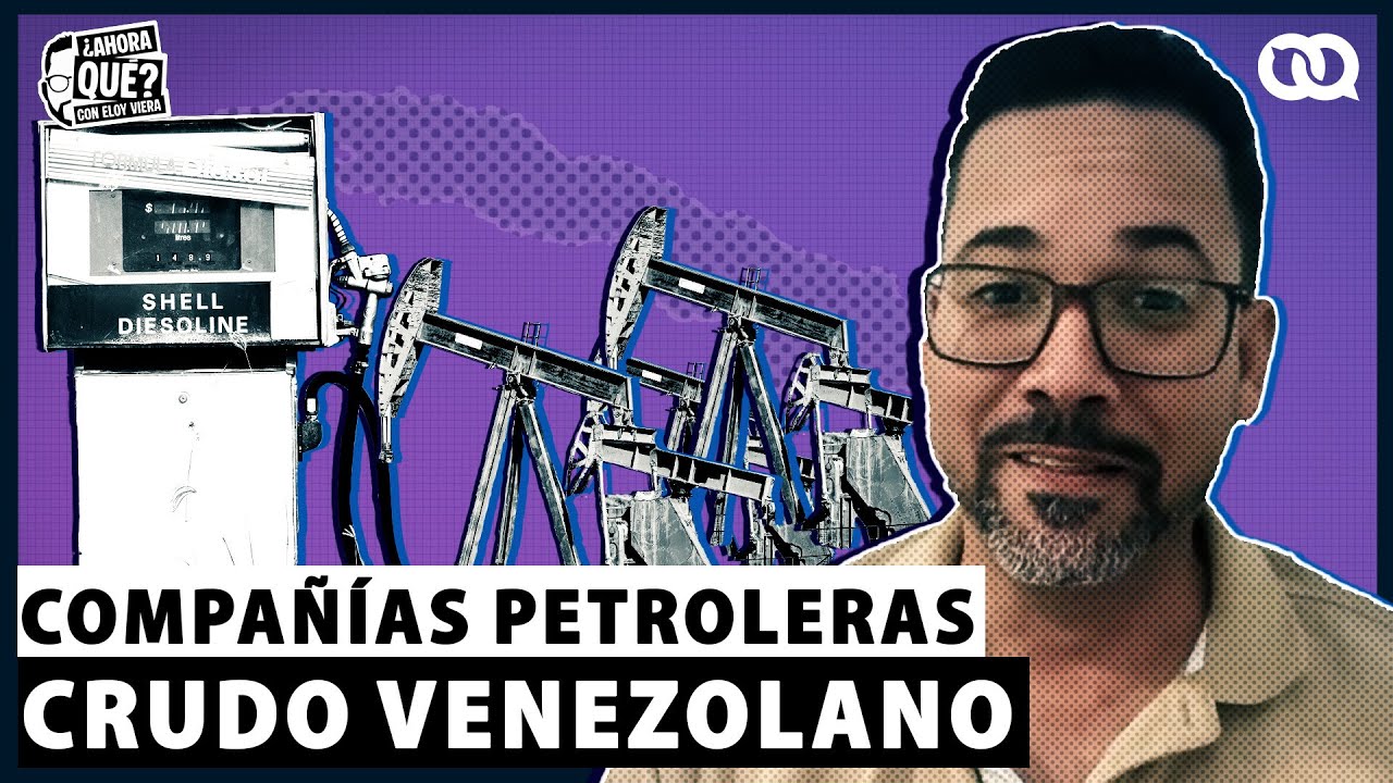 ¿Qué pasará con las compañías estadounidenses y el petróleo venezolano?