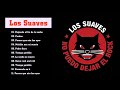 Los Suaves Exitos Sus Mejores Canciones - TOP 15 CANCIONES DE Los Suaves 2021